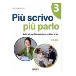 Più scrivo più parlo 3 (C1-C2)