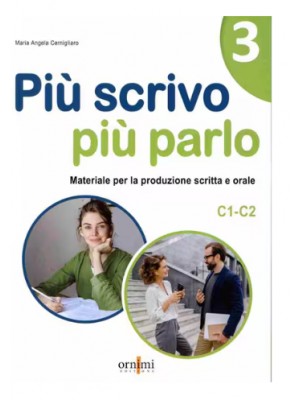 Più scrivo più parlo 3 (C1-C2)