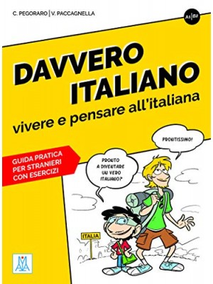 Davvero italiano -  Vivere e pensare all'italiana